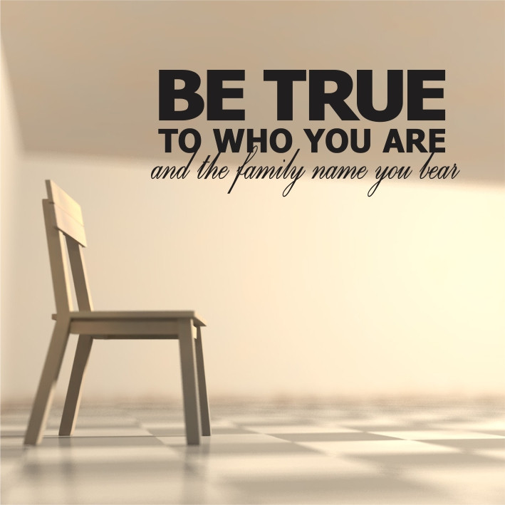 Be true to who you are