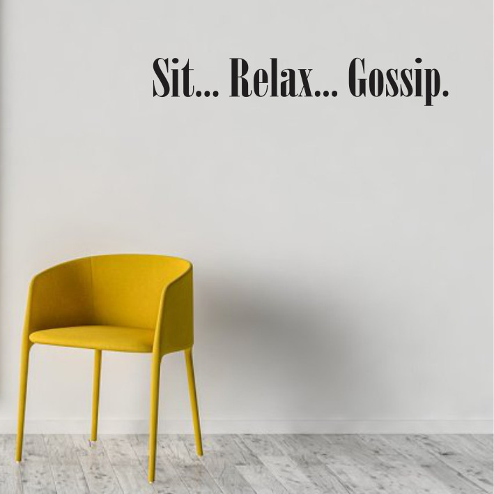 Sit, Relax, Gossip A0187