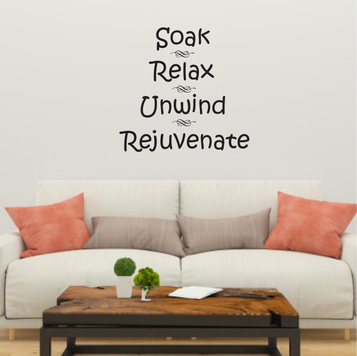 Soak, Relax, Unwind, Rejuvenate A0224