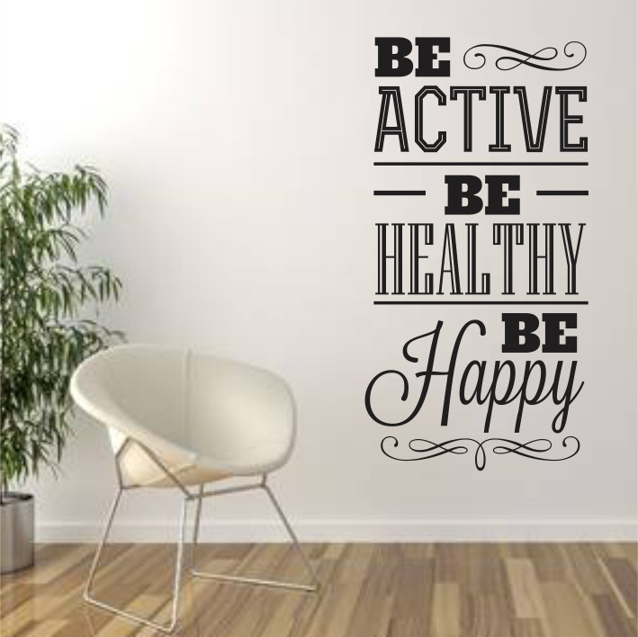 Be active, be healthy, be happy A0319