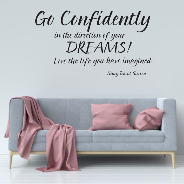 Go Confidently in the direction of your dreams A0379