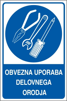 Obvezna uporaba delovnega orodja