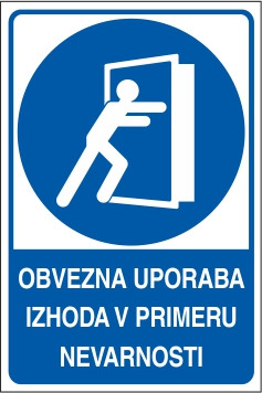 Obvezna uporaba izhoda v primeru nevarnosti