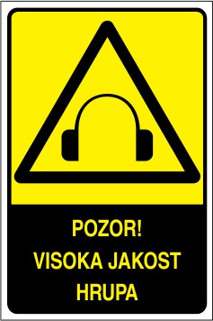 Pozor! Visoka jakost hrupa