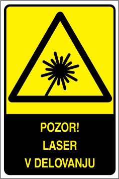 Pozor! Laser v delovanju