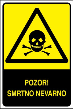 Pozor! Smrtno nevarno