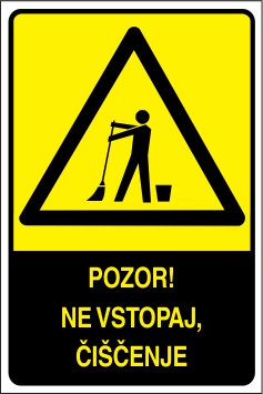 Pozor! Ne vstopaj, čiščenje