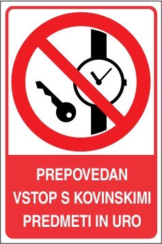 Prepovedan vstop s kovinskimi predmeti in uro