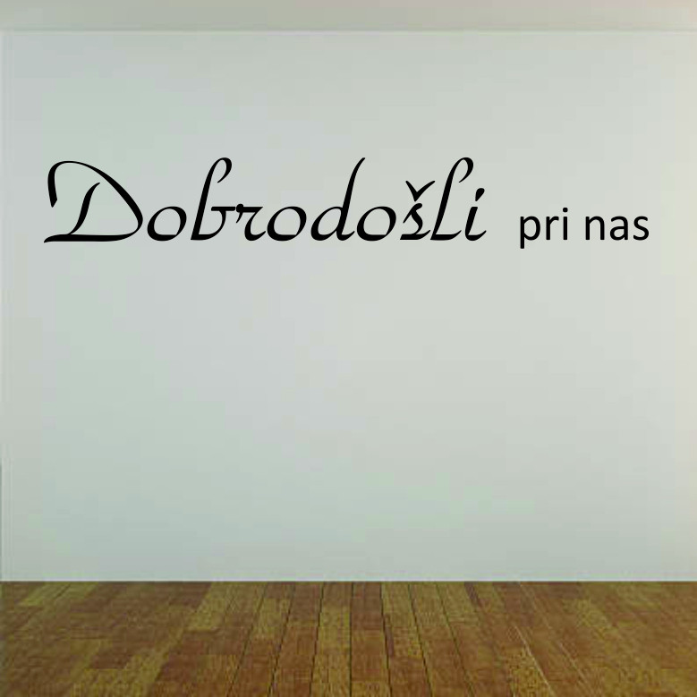 Dobrodošli pri nas