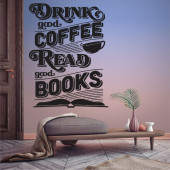 Drink good coffee, read good books A0781