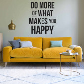 Do more of what makes you happy A0796