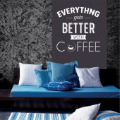 Everything gets better with Coffee A0798
