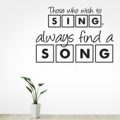 Those who wish to sing, always find a song A0482