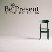 Be the present