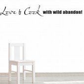Love & Cook with wild abandon! A0831
