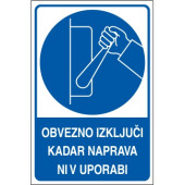 Obvezno izključi kadar naprava ni v uporabi