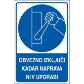 Obvezno izključi kadar naprava ni v uporabi