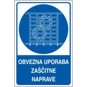 Obvezna uporaba zaščitne naprave