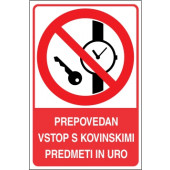 Prepovedan vstop s kovinskimi predmeti in uro