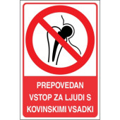 Prepovedan vstop za ljudi s kovinskimi vsadki