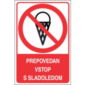 Prepovedan vstop s sladoledom