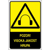 Pozor! Visoka jakost hrupa