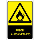 Pozor! Lahko vnetljivo