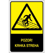 Pozor! Krhka streha