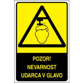 Pozor! Nevarnost udarca v glavo