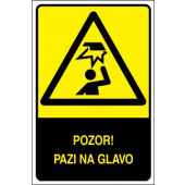 Pozor! Pazi na glavo