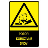 Pozor! Korozivne snovi