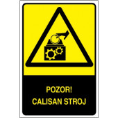 Pozor! Calisan stroj