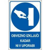 Obvezno izključi kadar ni v uporabi