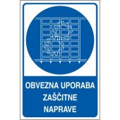 Obvezna uporaba zaščitne naprave