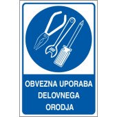 Obvezna uporaba delovnega orodja