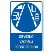 Obvezno vzdržuj  prost prehod