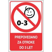 Prepovedano za otroke do 3 let