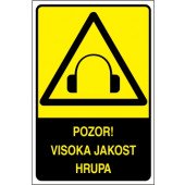 Pozor! Visoka jakost hrupa