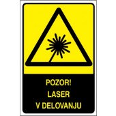 Pozor! Laser v delovanju