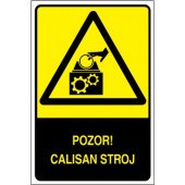 Pozor! Calisan stroj