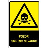 Pozor! Smrtno nevarno