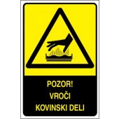 Pozor! Vroči kovinski deli