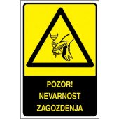 Pozor! Nevarnost zagozdenja