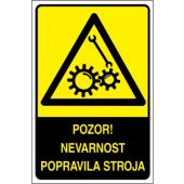 Pozor! Nevarnost popravila stroja