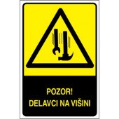 Pozor! Delavci na višini