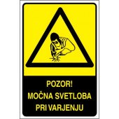 Pozor! Močna svetloba pri varjenju