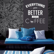 Everything gets better with Coffee A0798
