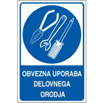 Obvezna uporaba delovnega orodja