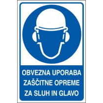 Obvezna uporaba zaščitne opreme za sluh in glavo