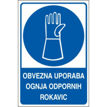 Obvezna uporaba ognja odpornih rokavic